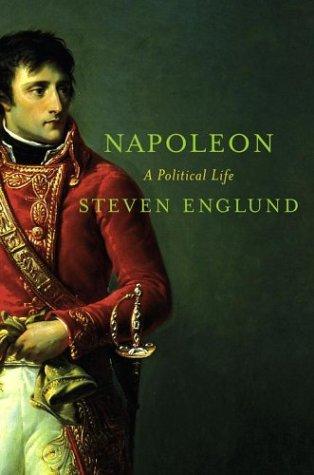 Napoleon: A Political Life by Steven Englund