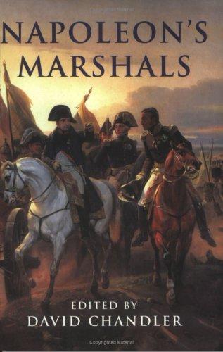 Napoleon's Marshals by David G. Chandler
