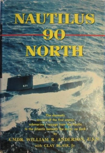 Nautilus 90 North by William R. Anderson