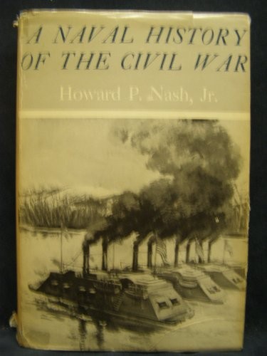 A Naval History of the Civil War by Howard P. Nash Jr.