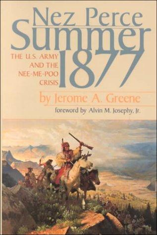 Nez Perce Summer, 1877 by Jerome A. Greene