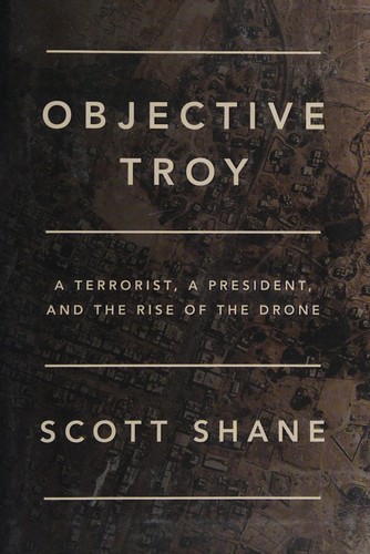 Objective Troy by Scott Shane