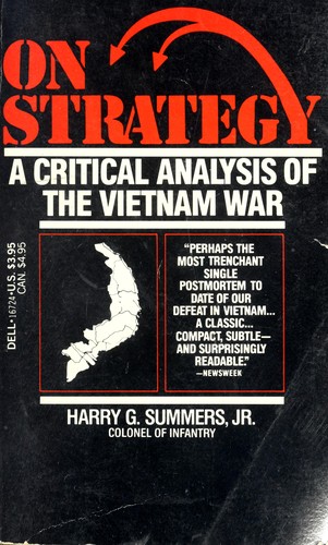 On Strategy: A Critical Analysis of the Vietnam War by Harry G. Summers