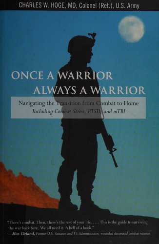 Once a Warrior, Always a Warrior by Charles W. Hoge