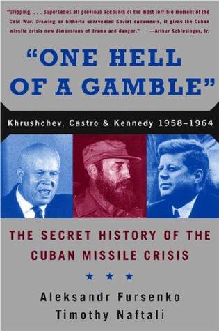 One Hell of a Gamble by Aleksandr Fursenko and Timothy Naftali