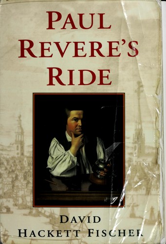 Paul Revere's Ride by David Hackett Fischer