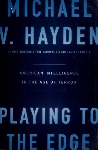 Playing to the Edge by Michael V. Hayden