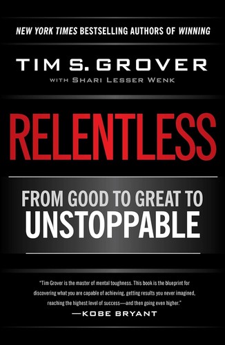 Relentless: From Good to Great to Unstoppable by Tim Grover