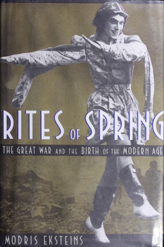 Rites of Spring by Modris Eksteins