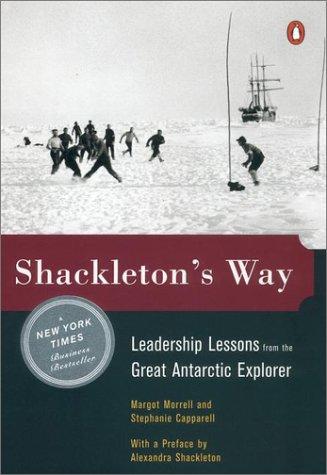 Shackleton's Way by Margot Morrell and Stephanie Capparell