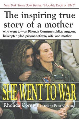 She Went to War by Rhonda Cornum