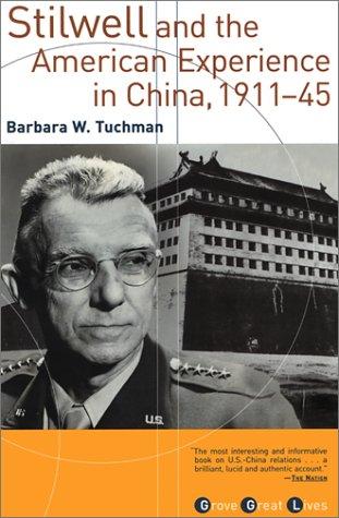 Stilwell and the American Experience in China by Barbara W. Tuchman