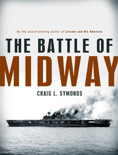 The Battle of Midway by Craig Symonds