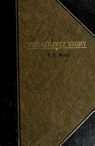 The Colditz Story by P. R. Reid