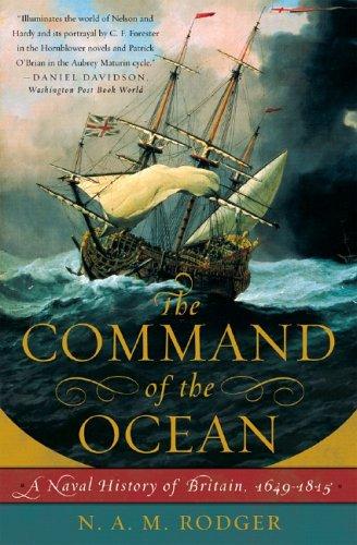 The Command of the Ocean: A Naval History of Britain, 1649-1815 by N.A.M. Rodger
