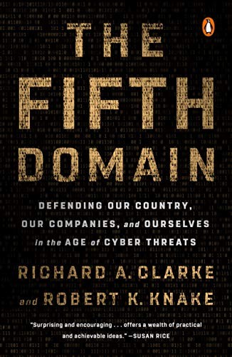 The Fifth Domain by Richard A. Clarke and Robert Knake