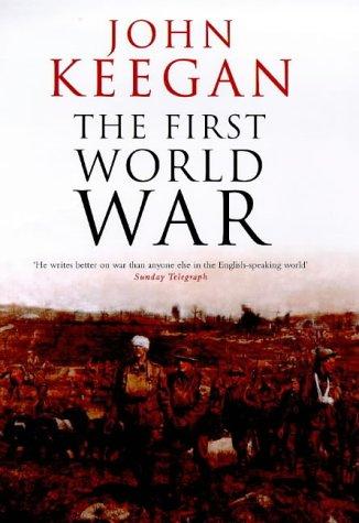 The First World War by John Keegan