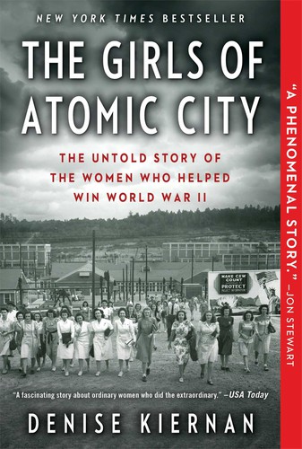 The Girls of Atomic City by Denise Kiernan