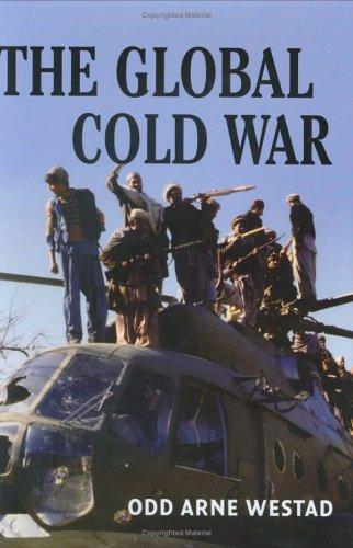 The Global Cold War by Odd Arne Westad