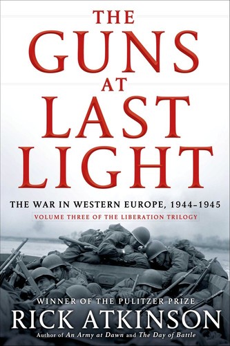 The Guns at Last Light by Rick Atkinson