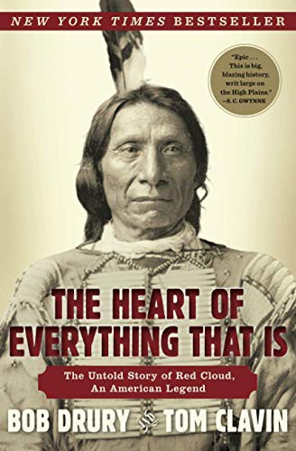 The Heart of Everything That Is by Bob Drury and Tom Clavin