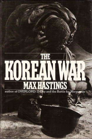 The Korean War by Max Hastings