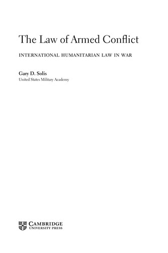 The Law of Armed Conflict by Gary D. Solis