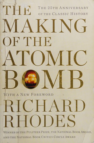 The Making of the Atomic Bomb by Richard Rhodes