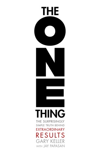 The One Thing by Gary Keller and Jay Papasan
