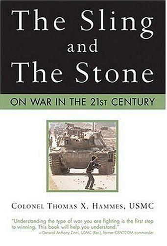 The Sling and the Stone by Thomas X. Hammes