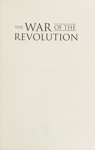 The War of the Revolution by Christopher Ward