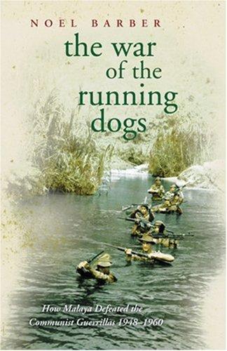 The War of the Running Dogs by Noel Barber