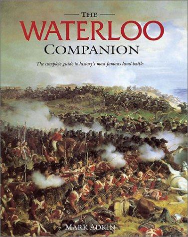 The Waterloo Companion by Mark Adkin