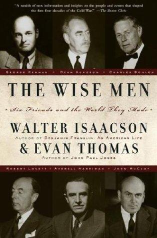 The Wise Men by Walter Isaacson and Evan Thomas