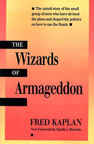 The Wizards of Armageddon by Fred Kaplan