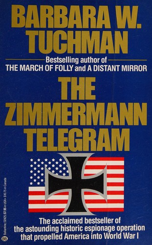 The Zimmermann Telegram by Barbara Tuchman