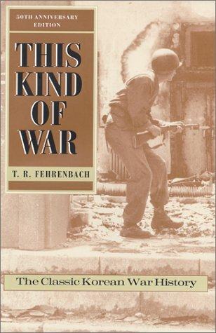 This Kind of War by T.R. Fehrenbach