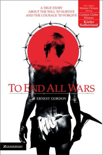 To End All Wars by Ernest Gordon