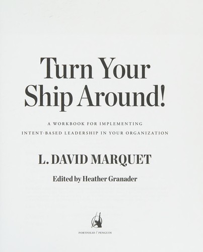 Turn the Ship Around! by L. David Marquet