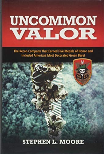 Uncommon Valor by Stephen L. Moore
