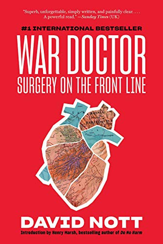 War Doctor: Surgery on the Front Line by David Nott