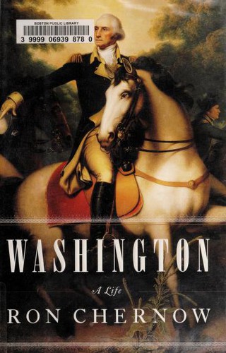 Washington: A Life by Ron Chernow