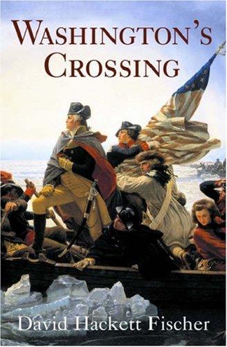 Washington's Crossing by David Hackett Fischer
