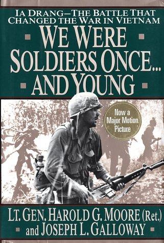 We Were Soldiers Once...and Young by Harold G. Moore and Joseph Galloway