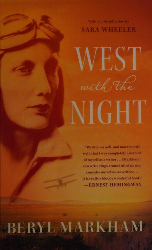 West with the Night by Beryl Markham