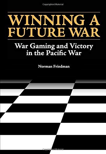 Winning a Future War by Norman Friedman